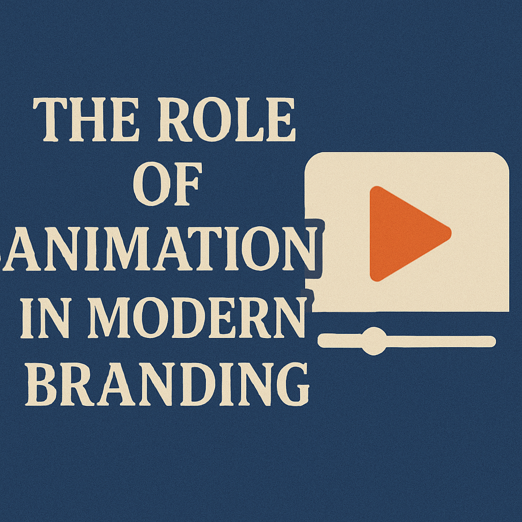 The Role of Animation in Modern Branding