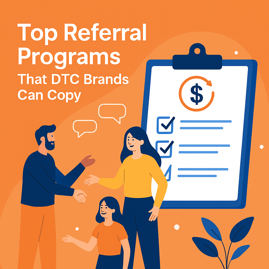 Top Referral Programs That DTC Brands Can Copy